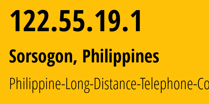 IP address 122.55.19.1 (Sorsogon, Bicol Region, Philippines) get location, coordinates on map, ISP provider AS9299 Philippine-Long-Distance-Telephone-Co. // who is provider of ip address 122.55.19.1, whose IP address