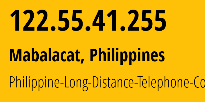 IP-адрес 122.55.41.255 (Mabalacat, Центральный Лусон, Филиппины) определить местоположение, координаты на карте, ISP провайдер AS9299 Philippine-Long-Distance-Telephone-Co. // кто провайдер айпи-адреса 122.55.41.255