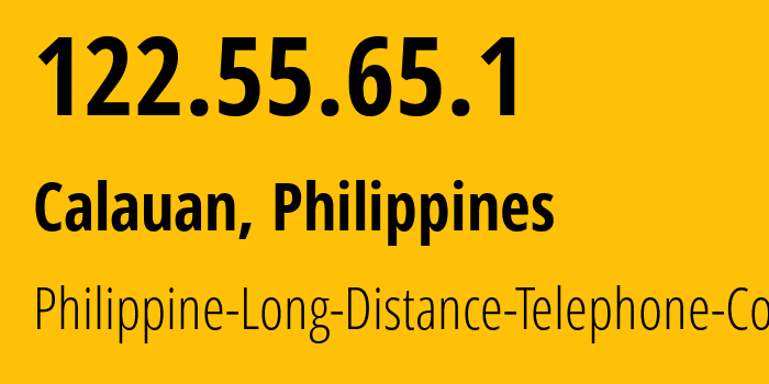 IP address 122.55.65.1 (Calauan, Calabarzon, Philippines) get location, coordinates on map, ISP provider AS9299 Philippine-Long-Distance-Telephone-Co. // who is provider of ip address 122.55.65.1, whose IP address