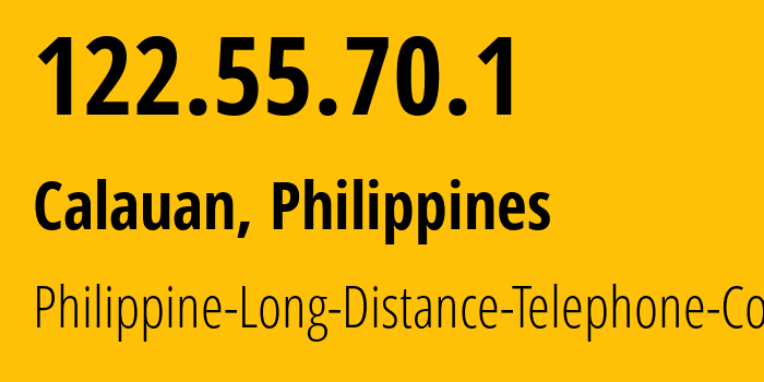 IP address 122.55.70.1 (Calauan, Calabarzon, Philippines) get location, coordinates on map, ISP provider AS9299 Philippine-Long-Distance-Telephone-Co. // who is provider of ip address 122.55.70.1, whose IP address