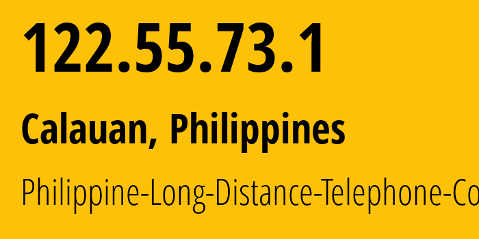 IP address 122.55.73.1 (Calauan, Calabarzon, Philippines) get location, coordinates on map, ISP provider AS9299 Philippine-Long-Distance-Telephone-Co. // who is provider of ip address 122.55.73.1, whose IP address