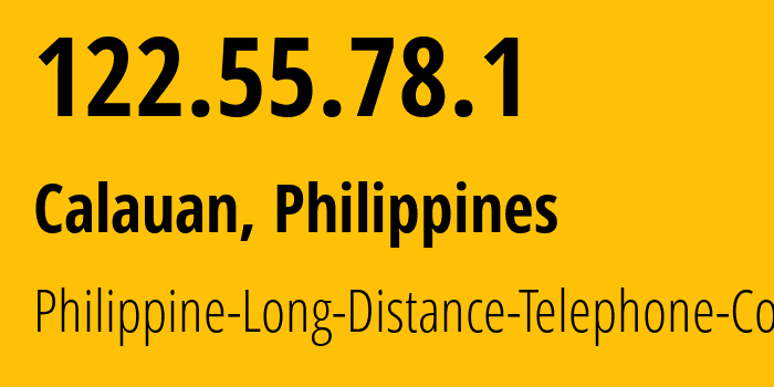 IP address 122.55.78.1 (Quezon City, Metro Manila, Philippines) get location, coordinates on map, ISP provider AS9299 Philippine-Long-Distance-Telephone-Co. // who is provider of ip address 122.55.78.1, whose IP address