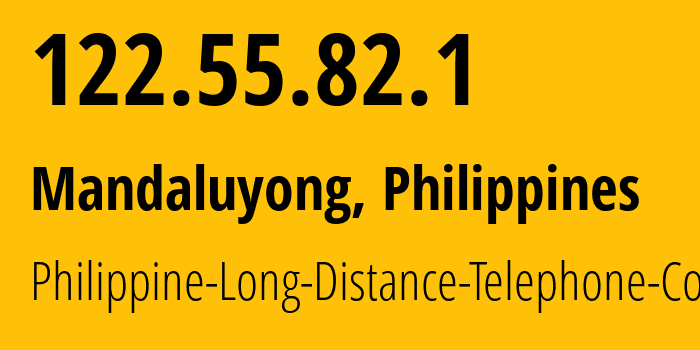 IP address 122.55.82.1 (Quezon City, Metro Manila, Philippines) get location, coordinates on map, ISP provider AS9299 Philippine-Long-Distance-Telephone-Co. // who is provider of ip address 122.55.82.1, whose IP address