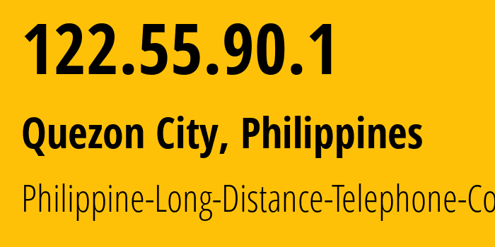 IP address 122.55.90.1 (Quezon City, Metro Manila, Philippines) get location, coordinates on map, ISP provider AS9299 Philippine-Long-Distance-Telephone-Co. // who is provider of ip address 122.55.90.1, whose IP address