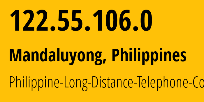 IP-адрес 122.55.106.0 (Мандалуионг, Metro Manila, Филиппины) определить местоположение, координаты на карте, ISP провайдер AS9299 Philippine-Long-Distance-Telephone-Co. // кто провайдер айпи-адреса 122.55.106.0