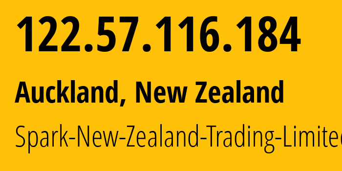 IP address 122.57.116.184 (Auckland, Auckland, New Zealand) get location, coordinates on map, ISP provider AS0 Spark-New-Zealand-Trading-Limited // who is provider of ip address 122.57.116.184, whose IP address