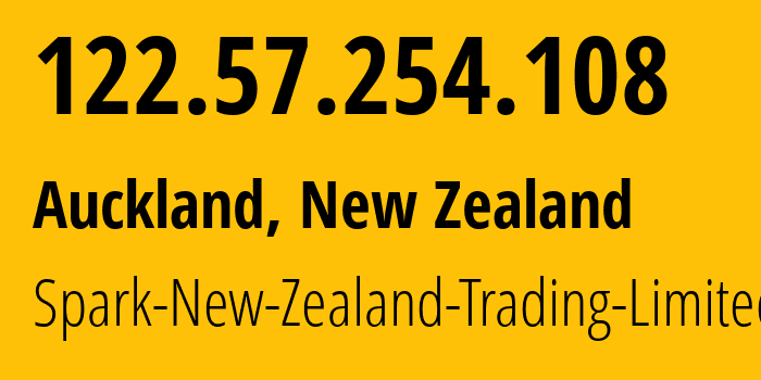 IP address 122.57.254.108 (Auckland, Auckland, New Zealand) get location, coordinates on map, ISP provider AS Spark-New-Zealand-Trading-Limited // who is provider of ip address 122.57.254.108, whose IP address