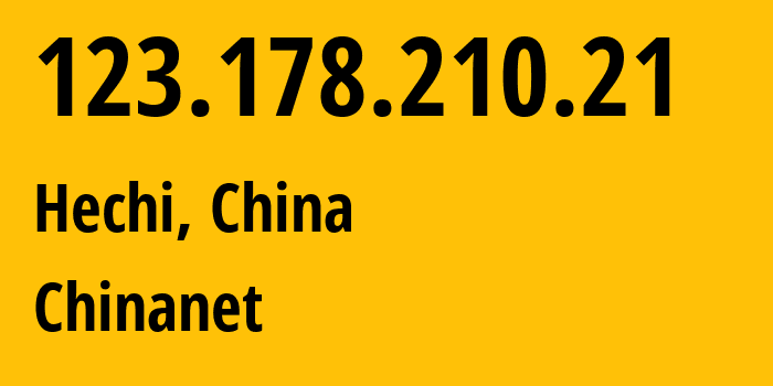 IP address 123.178.210.21 (Hechi, Guangxi, China) get location, coordinates on map, ISP provider AS4134 Chinanet // who is provider of ip address 123.178.210.21, whose IP address