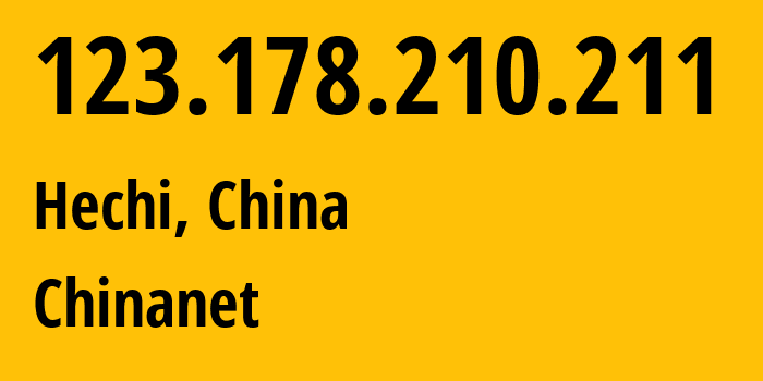 IP address 123.178.210.211 get location, coordinates on map, ISP provider AS4134 Chinanet // who is provider of ip address 123.178.210.211, whose IP address