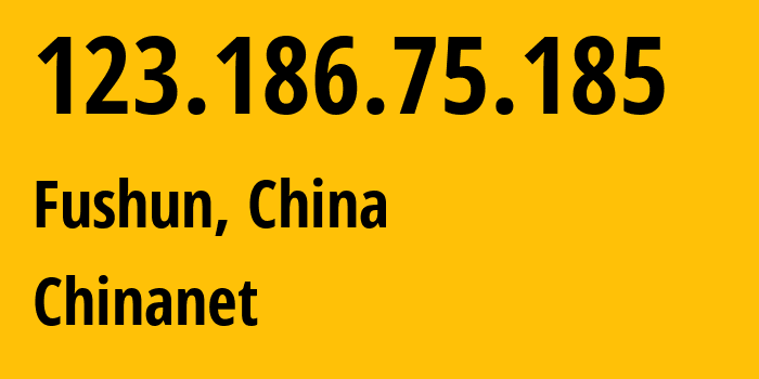 IP address 123.186.75.185 (Fushun, Liaoning, China) get location, coordinates on map, ISP provider AS4134 Chinanet // who is provider of ip address 123.186.75.185, whose IP address