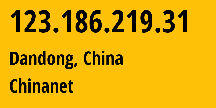 IP-адрес 123.186.219.31 (Даньдун, Ляонин, Китай) определить местоположение, координаты на карте, ISP провайдер AS4134 Chinanet // кто провайдер айпи-адреса 123.186.219.31
