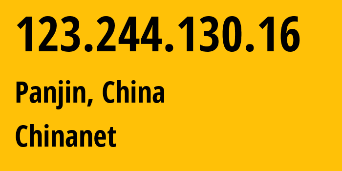 IP address 123.244.130.16 (Panjin, Liaoning, China) get location, coordinates on map, ISP provider AS4134 Chinanet // who is provider of ip address 123.244.130.16, whose IP address