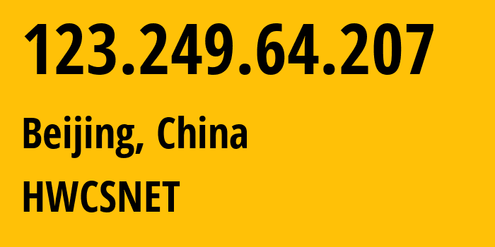 IP address 123.249.64.207 (Beijing, Beijing, China) get location, coordinates on map, ISP provider AS55990 HWCSNET // who is provider of ip address 123.249.64.207, whose IP address