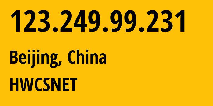 IP-адрес 123.249.99.231 (Пекин, Beijing, Китай) определить местоположение, координаты на карте, ISP провайдер AS55990 HWCSNET // кто провайдер айпи-адреса 123.249.99.231