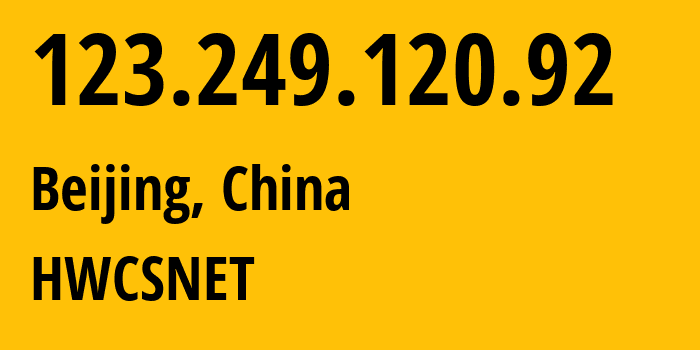 IP address 123.249.120.92 (Beijing, Beijing, China) get location, coordinates on map, ISP provider AS55990 HWCSNET // who is provider of ip address 123.249.120.92, whose IP address