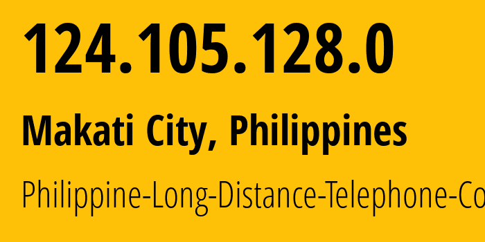 IP-адрес 124.105.128.0 (Мандалуионг, Metro Manila, Филиппины) определить местоположение, координаты на карте, ISP провайдер AS9299 Philippine-Long-Distance-Telephone-Co // кто провайдер айпи-адреса 124.105.128.0