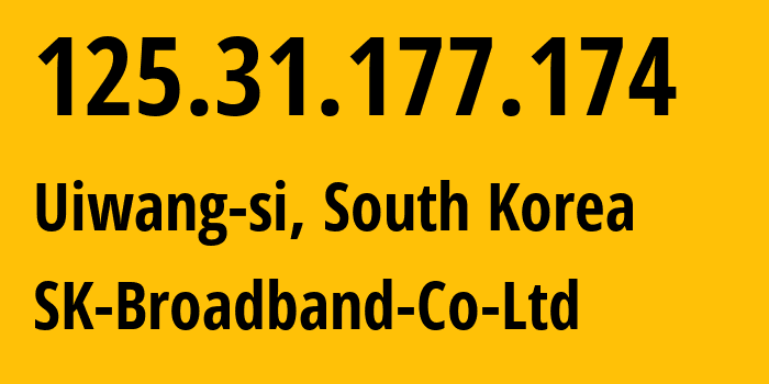 IP address 125.31.177.174 (Uiwang-si, Gyeonggi-do, South Korea) get location, coordinates on map, ISP provider AS18310 SK-Broadband-Co-Ltd // who is provider of ip address 125.31.177.174, whose IP address
