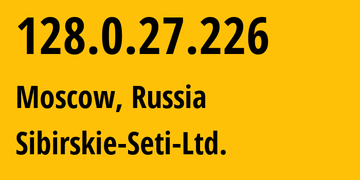 IP address 128.0.27.226 (Barnaul, Altai Krai, Russia) get location, coordinates on map, ISP provider AS41794 Sibirskie-Seti-Ltd. // who is provider of ip address 128.0.27.226, whose IP address