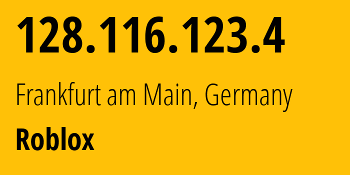 IP-адрес 128.116.123.4 (Франкфурт, Гессен, Германия) определить местоположение, координаты на карте, ISP провайдер AS22697 Roblox // кто провайдер айпи-адреса 128.116.123.4