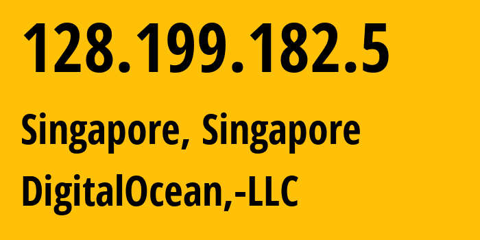 IP-адрес 128.199.182.5 (Сингапур, South West, Сингапур) определить местоположение, координаты на карте, ISP провайдер AS14061 DigitalOcean,-LLC // кто провайдер айпи-адреса 128.199.182.5