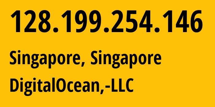IP-адрес 128.199.254.146 (Сингапур, South West, Сингапур) определить местоположение, координаты на карте, ISP провайдер AS14061 DigitalOcean,-LLC // кто провайдер айпи-адреса 128.199.254.146