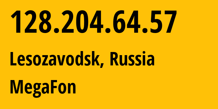 IP address 128.204.64.57 (Lesozavodsk, Primorye, Russia) get location, coordinates on map, ISP provider AS31133 MegaFon // who is provider of ip address 128.204.64.57, whose IP address