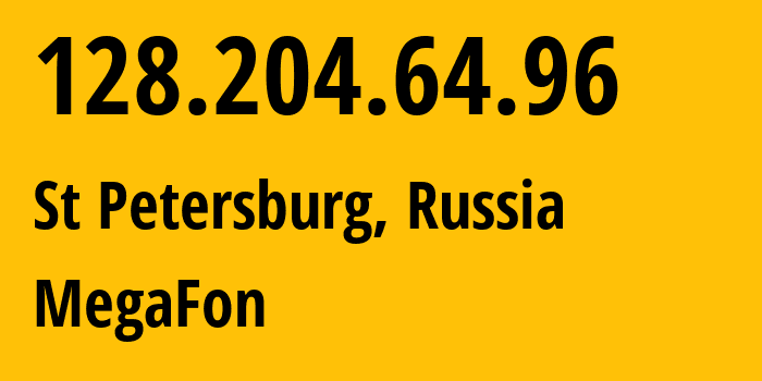 IP-адрес 128.204.64.96 (Санкт-Петербург, Санкт-Петербург, Россия) определить местоположение, координаты на карте, ISP провайдер AS31133 MegaFon // кто провайдер айпи-адреса 128.204.64.96