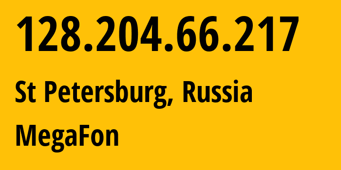 IP address 128.204.66.217 (St Petersburg, St.-Petersburg, Russia) get location, coordinates on map, ISP provider AS31133 MegaFon // who is provider of ip address 128.204.66.217, whose IP address