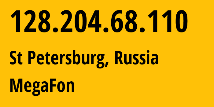 IP-адрес 128.204.68.110 (Санкт-Петербург, Санкт-Петербург, Россия) определить местоположение, координаты на карте, ISP провайдер AS31224 MegaFon // кто провайдер айпи-адреса 128.204.68.110