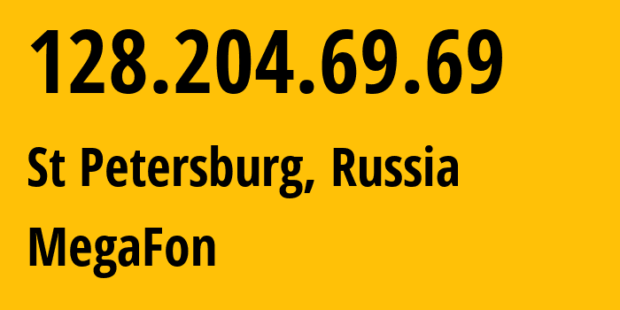 IP-адрес 128.204.69.69 (Санкт-Петербург, Санкт-Петербург, Россия) определить местоположение, координаты на карте, ISP провайдер AS31224 MegaFon // кто провайдер айпи-адреса 128.204.69.69