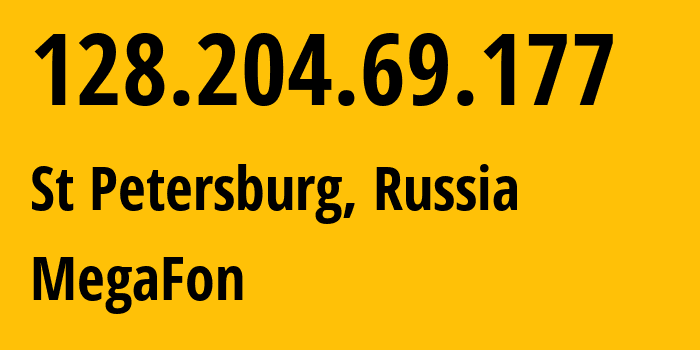 IP-адрес 128.204.69.177 (Санкт-Петербург, Санкт-Петербург, Россия) определить местоположение, координаты на карте, ISP провайдер AS31224 MegaFon // кто провайдер айпи-адреса 128.204.69.177