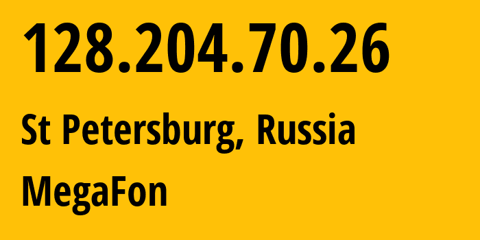 IP-адрес 128.204.70.26 (Санкт-Петербург, Санкт-Петербург, Россия) определить местоположение, координаты на карте, ISP провайдер AS31133 MegaFon // кто провайдер айпи-адреса 128.204.70.26