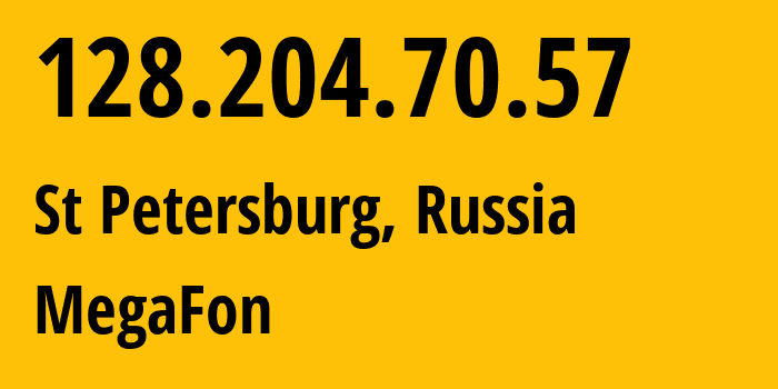 IP-адрес 128.204.70.57 (Санкт-Петербург, Санкт-Петербург, Россия) определить местоположение, координаты на карте, ISP провайдер AS31133 MegaFon // кто провайдер айпи-адреса 128.204.70.57