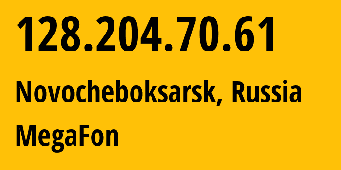 IP address 128.204.70.61 (St Petersburg, St.-Petersburg, Russia) get location, coordinates on map, ISP provider AS31133 MegaFon // who is provider of ip address 128.204.70.61, whose IP address