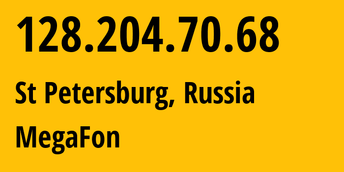 IP-адрес 128.204.70.68 (Санкт-Петербург, Санкт-Петербург, Россия) определить местоположение, координаты на карте, ISP провайдер AS31133 MegaFon // кто провайдер айпи-адреса 128.204.70.68