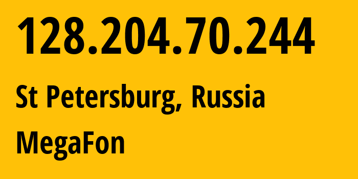 IP-адрес 128.204.70.244 (Санкт-Петербург, Санкт-Петербург, Россия) определить местоположение, координаты на карте, ISP провайдер AS31133 MegaFon // кто провайдер айпи-адреса 128.204.70.244