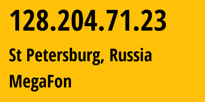 IP-адрес 128.204.71.23 (Санкт-Петербург, Санкт-Петербург, Россия) определить местоположение, координаты на карте, ISP провайдер AS31133 MegaFon // кто провайдер айпи-адреса 128.204.71.23