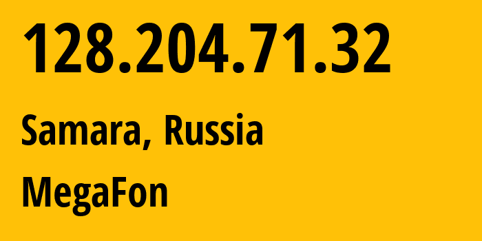 IP-адрес 128.204.71.32 (Самара, Самарская Область, Россия) определить местоположение, координаты на карте, ISP провайдер AS31133 MegaFon // кто провайдер айпи-адреса 128.204.71.32