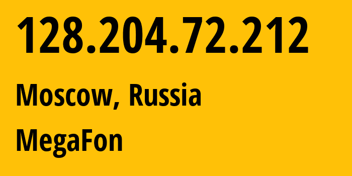 IP address 128.204.72.212 (Moscow, Moscow, Russia) get location, coordinates on map, ISP provider AS31133 MegaFon // who is provider of ip address 128.204.72.212, whose IP address