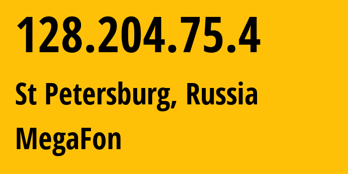 IP-адрес 128.204.75.4 (Санкт-Петербург, Санкт-Петербург, Россия) определить местоположение, координаты на карте, ISP провайдер AS31213 MegaFon // кто провайдер айпи-адреса 128.204.75.4