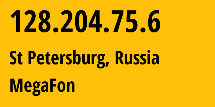 IP-адрес 128.204.75.6 (Санкт-Петербург, Санкт-Петербург, Россия) определить местоположение, координаты на карте, ISP провайдер AS31213 MegaFon // кто провайдер айпи-адреса 128.204.75.6