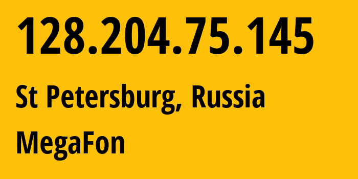 IP-адрес 128.204.75.145 (Санкт-Петербург, Санкт-Петербург, Россия) определить местоположение, координаты на карте, ISP провайдер AS31213 MegaFon // кто провайдер айпи-адреса 128.204.75.145