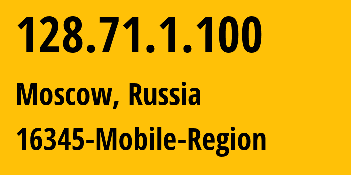 IP address 128.71.1.100 (Moscow, Moscow, Russia) get location, coordinates on map, ISP provider AS3216 16345-Mobile-Region // who is provider of ip address 128.71.1.100, whose IP address