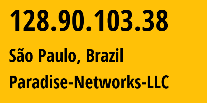 IP-адрес 128.90.103.38 (Сан-Паулу, Сан-Паулу, Бразилия) определить местоположение, координаты на карте, ISP провайдер AS40861 Paradise-Networks-LLC // кто провайдер айпи-адреса 128.90.103.38