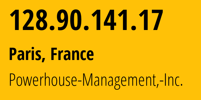 IP address 128.90.141.17 (Paris, Île-de-France, France) get location, coordinates on map, ISP provider AS22363 Powerhouse-Management,-Inc. // who is provider of ip address 128.90.141.17, whose IP address