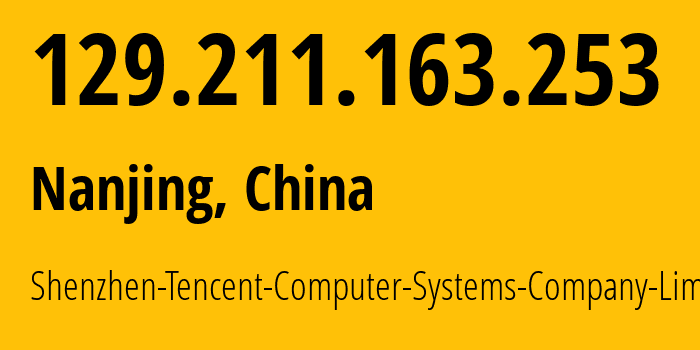 IP-адрес 129.211.163.253 (Нанкин, Jiangsu, Китай) определить местоположение, координаты на карте, ISP провайдер AS45090 Shenzhen-Tencent-Computer-Systems-Company-Limited // кто провайдер айпи-адреса 129.211.163.253