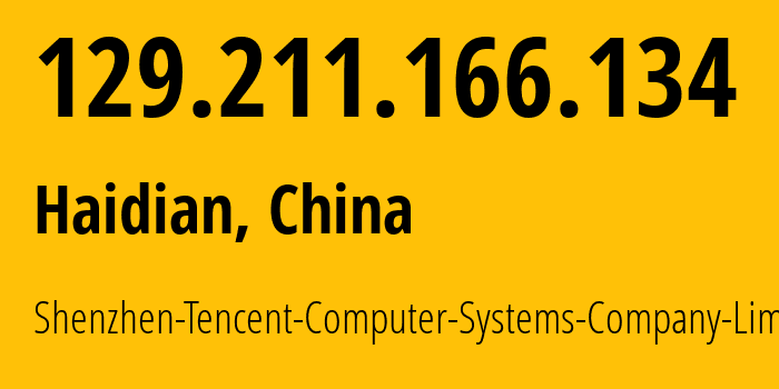 IP-адрес 129.211.166.134 (Haidian, Beijing, Китай) определить местоположение, координаты на карте, ISP провайдер AS45090 Shenzhen-Tencent-Computer-Systems-Company-Limited // кто провайдер айпи-адреса 129.211.166.134