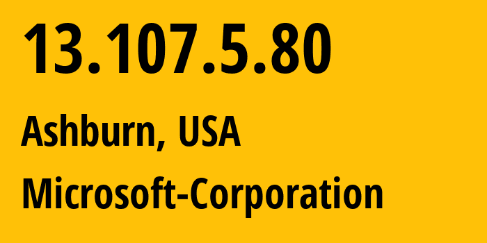 IP address 13.107.5.80 (Ashburn, Virginia, USA) get location, coordinates on map, ISP provider AS8068 Microsoft-Corporation // who is provider of ip address 13.107.5.80, whose IP address