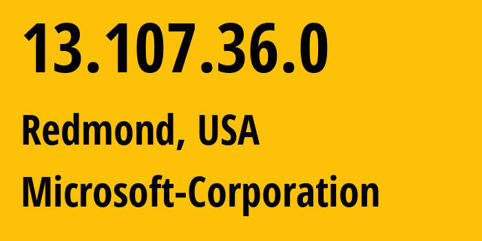 IP-адрес 13.107.36.0 (Редмонд, Вашингтон, США) определить местоположение, координаты на карте, ISP провайдер AS8075 Microsoft-Corporation // кто провайдер айпи-адреса 13.107.36.0