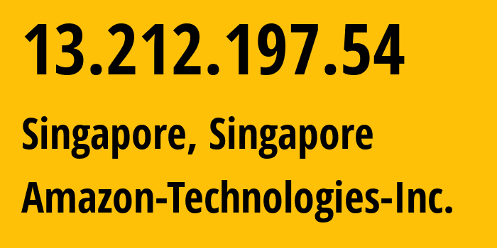 IP-адрес 13.212.197.54 (Сингапур, Central Singapore, Сингапур) определить местоположение, координаты на карте, ISP провайдер AS16509 Amazon-Technologies-Inc. // кто провайдер айпи-адреса 13.212.197.54